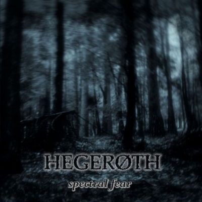Hegeroth - Spectral Fear
