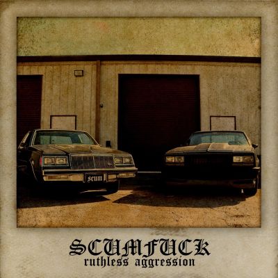Scumfuck - Ruthless Agression
