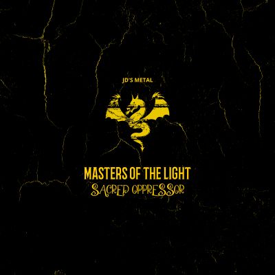 Sacred oppressor - Masters of the light