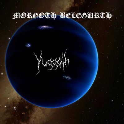 Morgoth Belegurth - Yuggoth