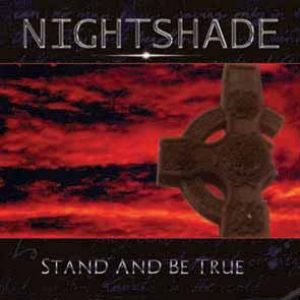Nightshade - Stand and Be True