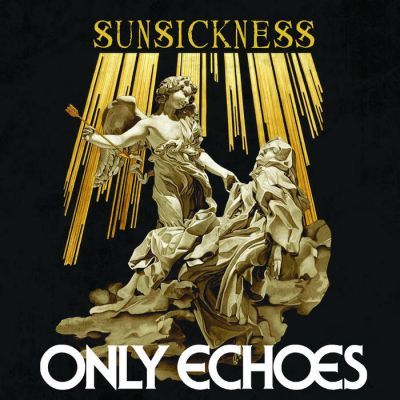 Only Echoes - Sunsickness