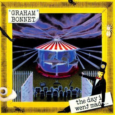 Graham Bonnet - The Day I Went Mad