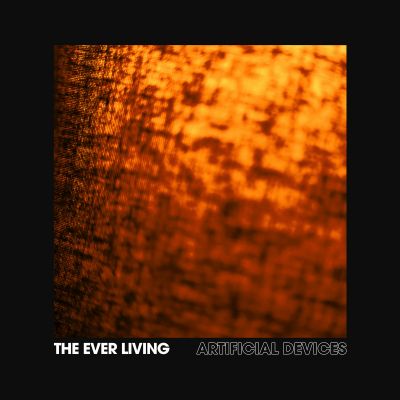 The Ever Living - Artificial Devices
