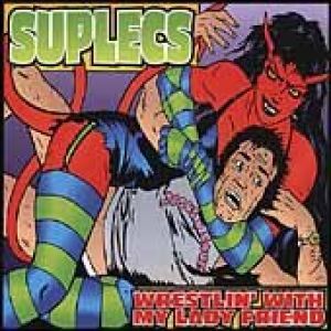 Suplecs - Wrestlin' with My Lady Friend