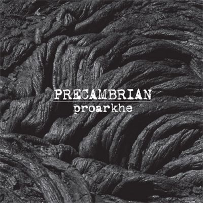 Precambrian - Proarkhe