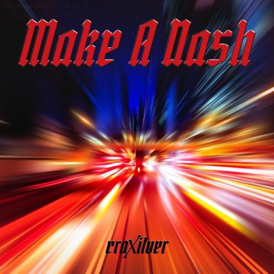 CraXilver - Make a Dash
