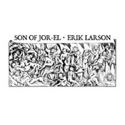 Erik Larson / Son of Jor-El - Son of Jor-El / Erik Larson