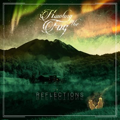Howling in the Fog - Reflections