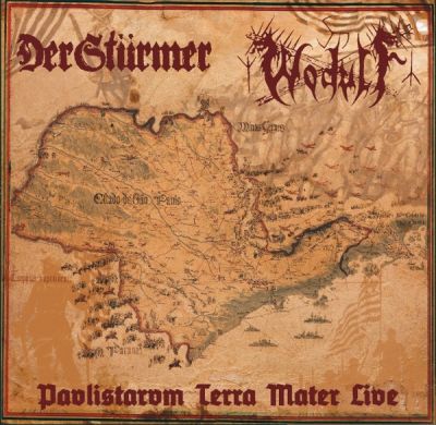 Der Stürmer / Wodulf - Paulistarum Terra Mater Live