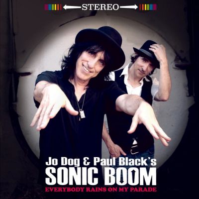 Jo Dog & Paul Black's Sonic Boom - Everybody Rains on My Parade