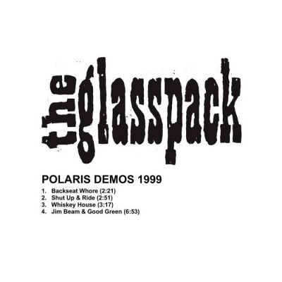 The Glasspack - Polaris Demos 1999