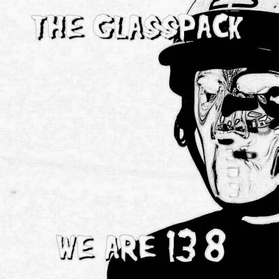 The Glasspack - We Are 138 (Misfits)