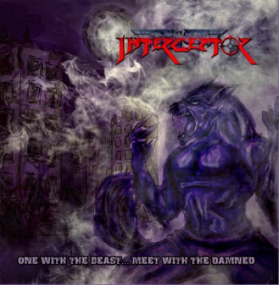Interceptor - One with the Beast... Meet with the Damned
