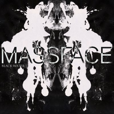 MASSFACE - Black Water