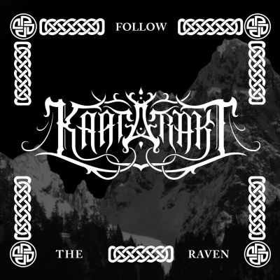 Kaatarakt - Follow the Raven