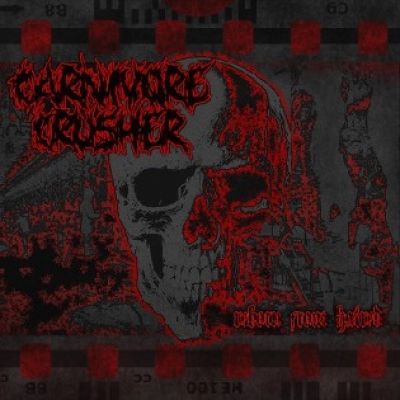 Carnivore Crusher - Reborn from Hatred