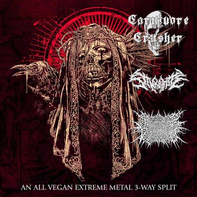 Propitious Vegetation / Carnivore Crusher / Stinkbrute - An All Vegan Extreme Metal 3-Way Split