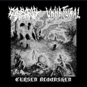 Barbarity / Unnatural - Cursed Bloodshed