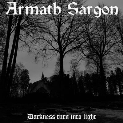 Armath Sargon - Darkness Turn Into Light (Disc 1)