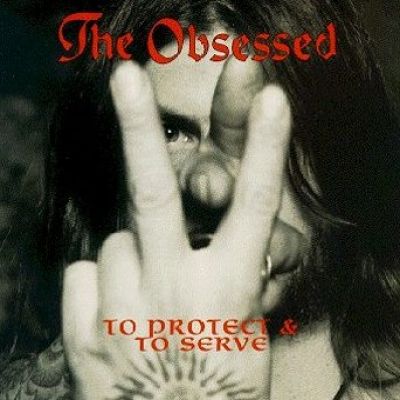 The Obsessed - To Protect and to Serve