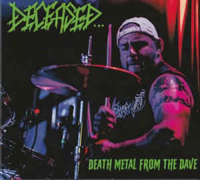 Deceased - Death Metal from the Dave