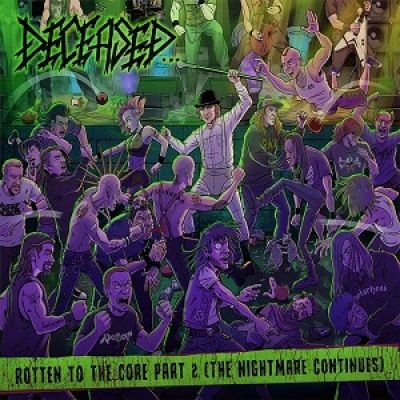 Deceased - Rotten to the Core Part 2 (The Nightmare Continues)