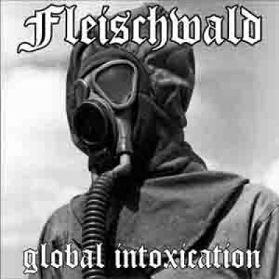 Fleischwald - Global Intoxication