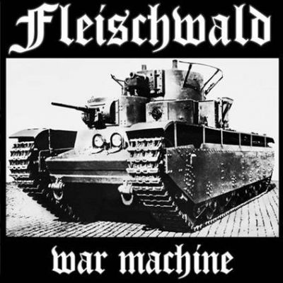 Fleischwald - War Machine