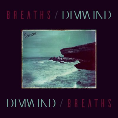 Dimwind / Breaths - Seasons (Split)