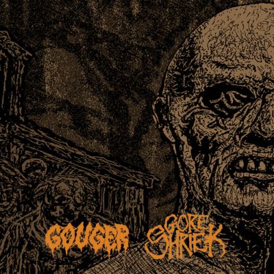 Gouger - Gouger / Gore Shriek
