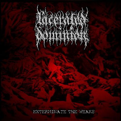 Lacerated Dominion - Exterminate the Weaks