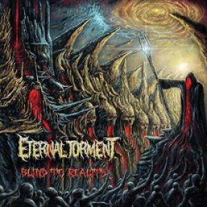 Eternal Torment - Blind to Reality
