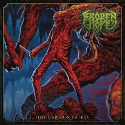 Broken Hope - The Carrion Eaters