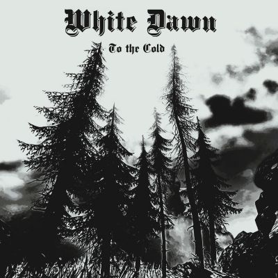 White Dawn - To the Cold