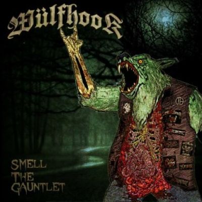 Wülfhook - Smell the Gauntlet