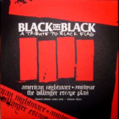 Anodyne / The Dillinger Escape Plan - Black on Black: A Tribute to Black Flag - Volume Three
