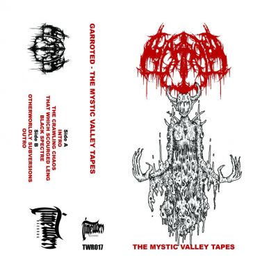 Garroted - The Mystic Valley Tapes
