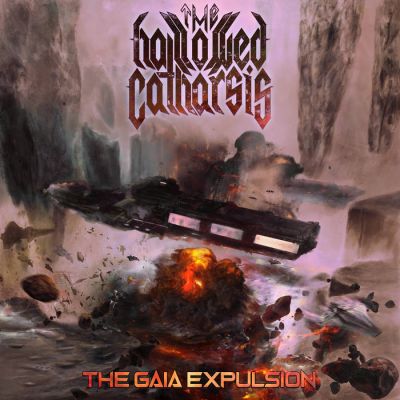 The Hallowed Catharsis - The Gaia Expulsion