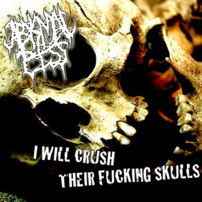 Abysmal Piss - I Will Crush Their Fucking Skulls