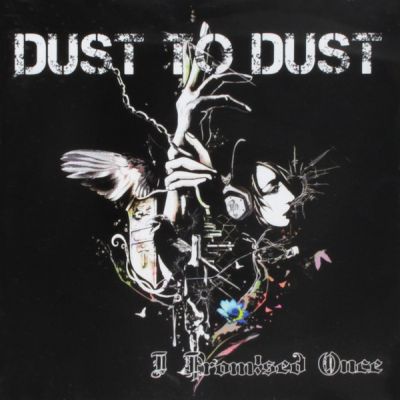 I Promised Once - Dust to Dust