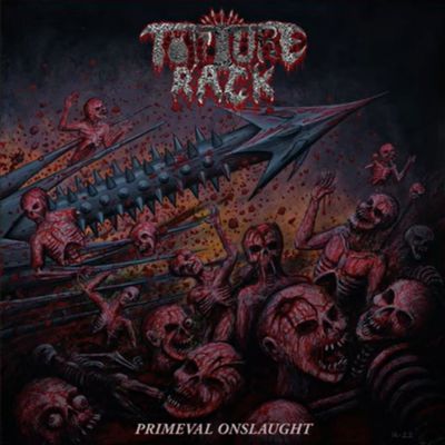 Torture Rack - Primeval Onslaught