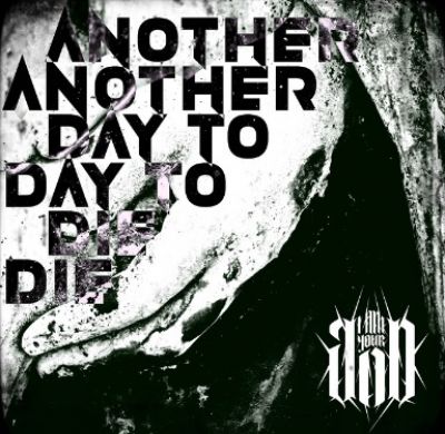 I Am Your God - Another Day to Die