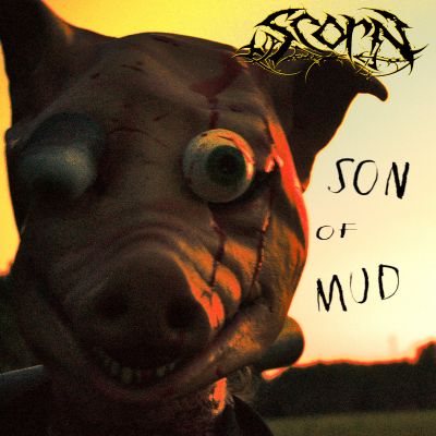 Scorn - Son of Mud