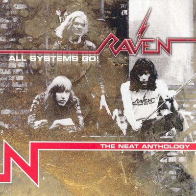 Raven - All Systems Go - The Neat Anthology