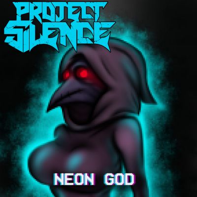 Project Silence - Neon God