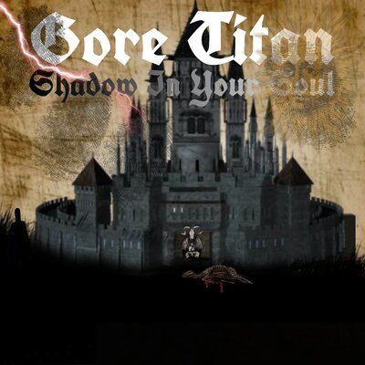 Gore Titan - Shadow in Your Soul