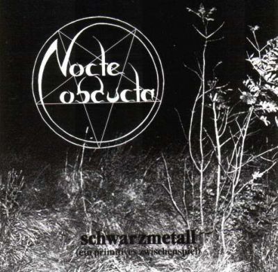 Nocte Obducta - Schwarzmetall (Ein primitives Zwischenspiel)