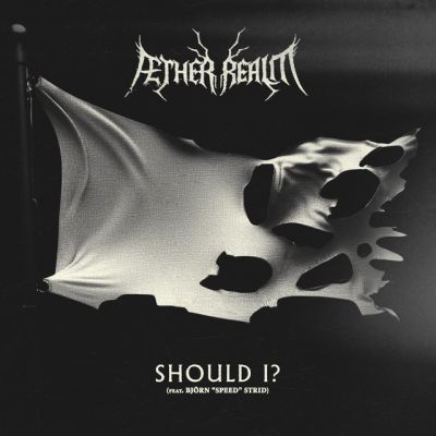 Aether Realm - Should I? (feat. Björn "Speed" Strid)