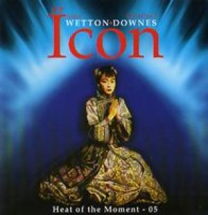 Wetton-Downes - Icon: Heat of the Moment - 05